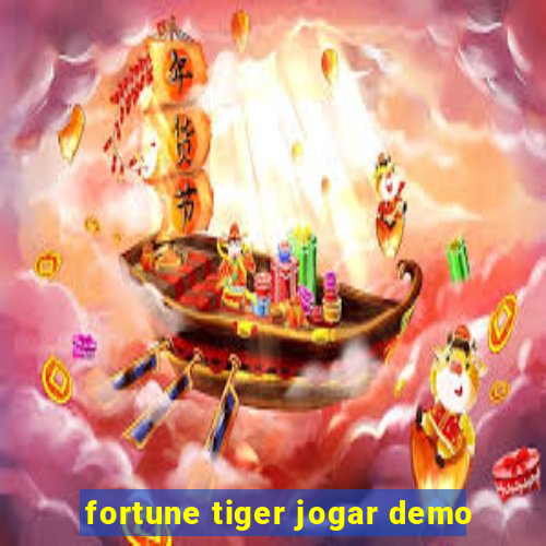 fortune tiger jogar demo